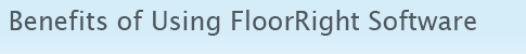 Benefits of Using FloorRight Software